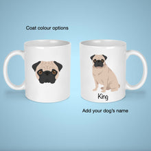 Load image into Gallery viewer, Pug 11 oz mug personalized