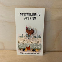 Load image into Gallery viewer, American Game hen acrylic pin (brown)