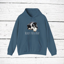 Load image into Gallery viewer, Border Collie "Ready for a Nap" Hooded Sweatshirt