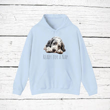 Load image into Gallery viewer, English Setter "Ready for a Nap" Hooded Sweatshirt