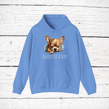 Load image into Gallery viewer, Chihuahua "Ready for a Nap" Hooded Sweatshirt