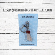 Load image into Gallery viewer, German Shorthaired Pointer acrylic zipper pull