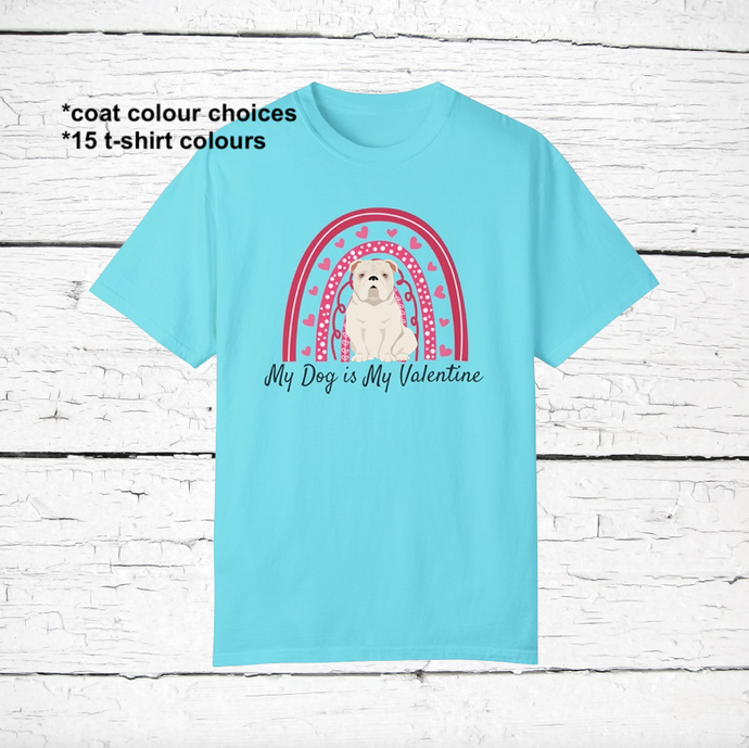 English Bulldog 'My Dog is My Valentine' 100% cotton t-shirt customized