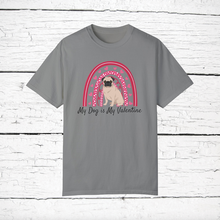 Load image into Gallery viewer, Pug &#39;My Dog is My Valentine&#39; 100% cotton t-shirt customized
