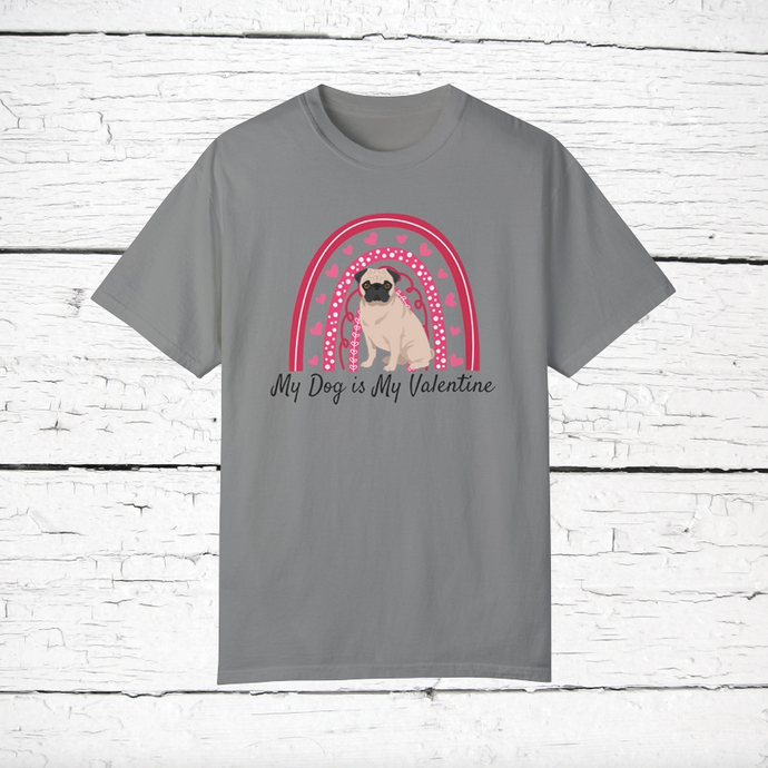 Pug 'My Dog is My Valentine' 100% cotton t-shirt customized