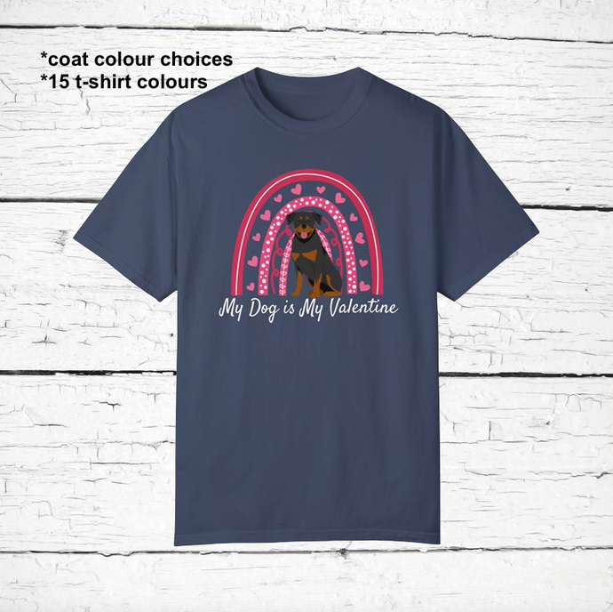 Rottweiler 'My Dog is My Valentine' 100% cotton t-shirt customized