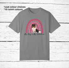 Load image into Gallery viewer, Shetland Sheepdog &#39;My Dog is My Valentine&#39; 100% cotton t-shirt customized
