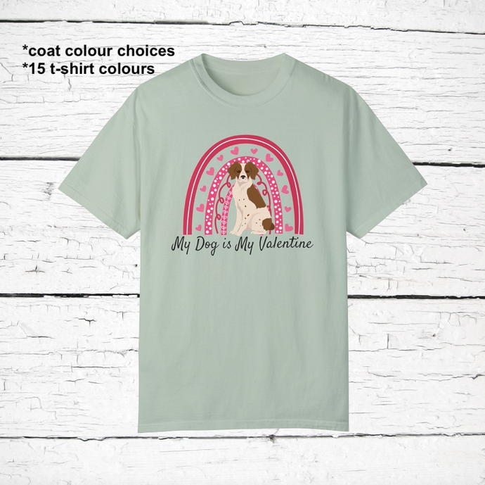 Brittany Spaniel 'My Dog is My Valentine' 100% cotton t-shirt customized